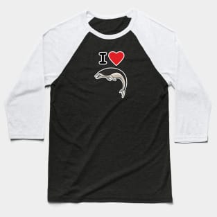 I Love Southern Right Whale Dolphins Baseball T-Shirt